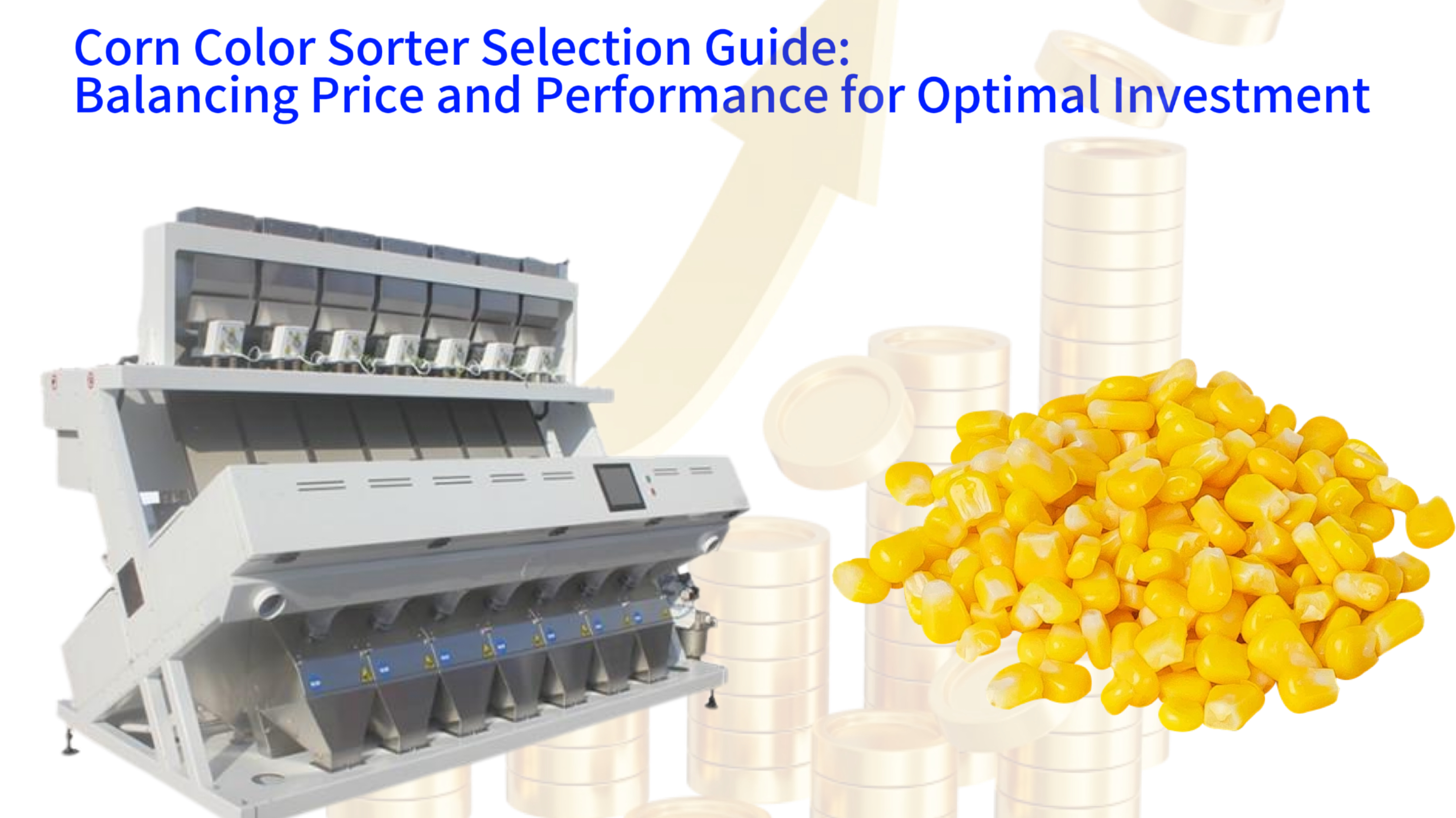 ​Corn Color Sorter Selection Guide: Balancing Price and Performance for Optimal Investment