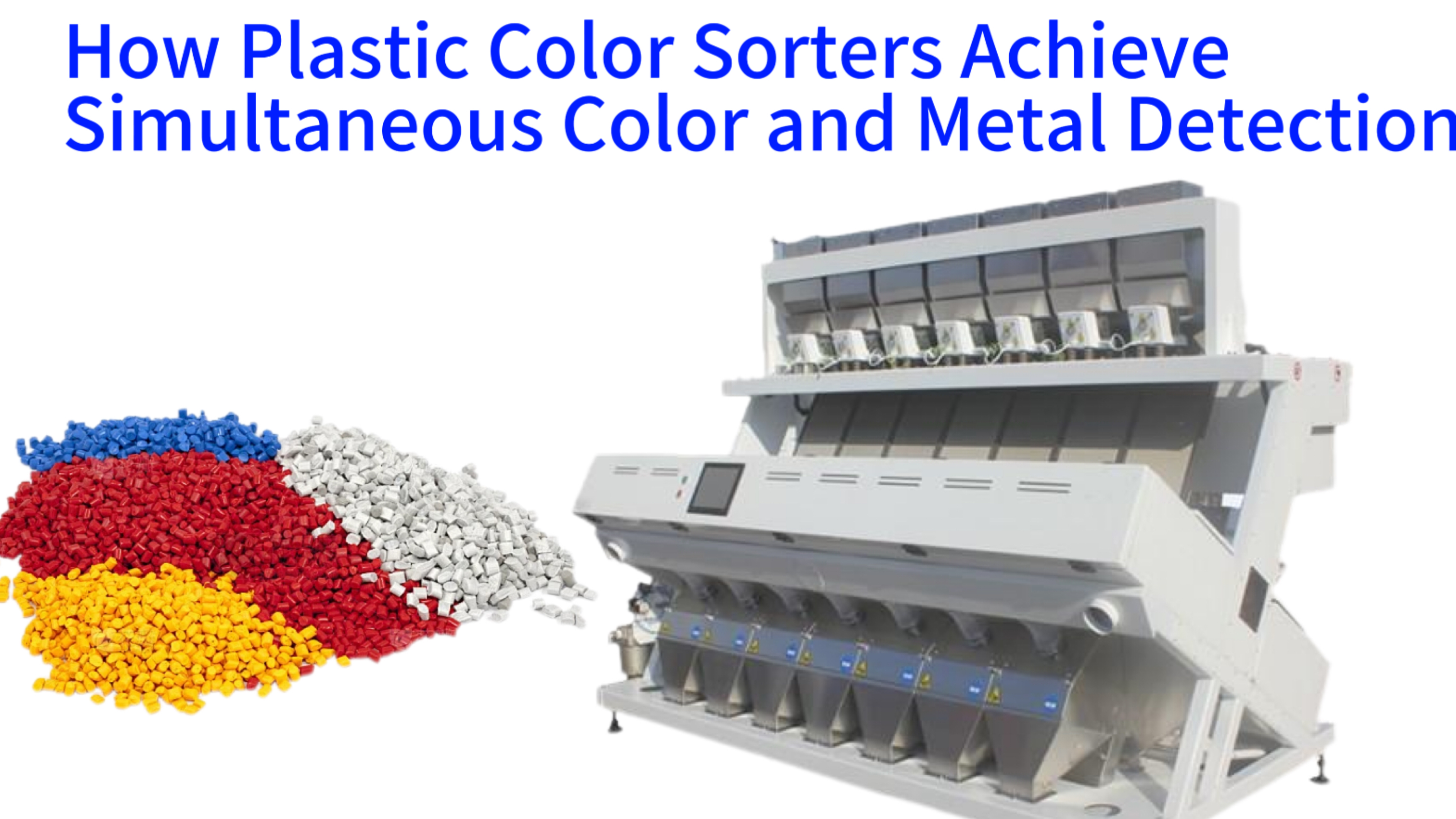 How Plastic Color Sorters Achieve Simultaneous Color and Metal Detection