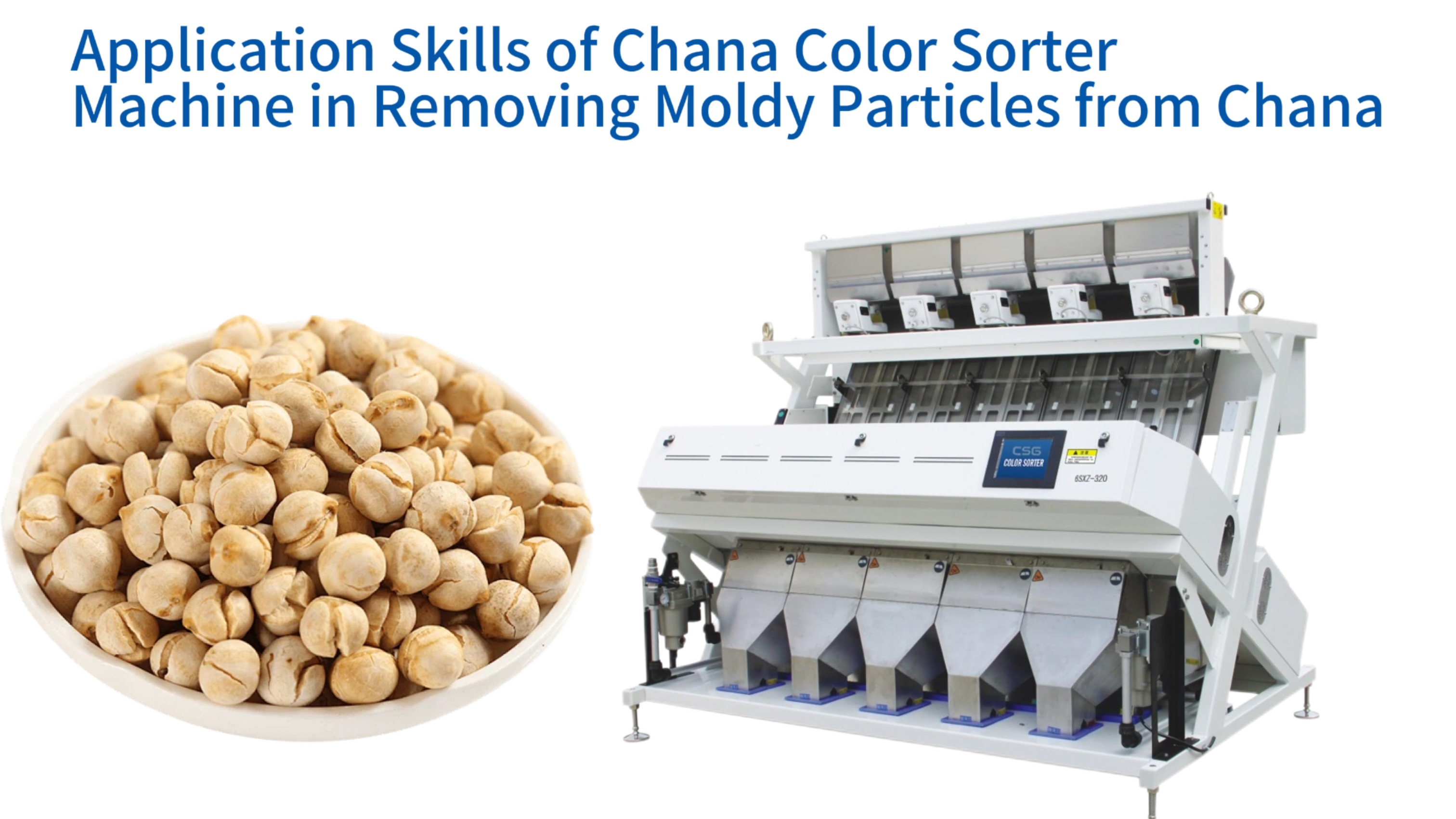 Application Skills of Chana Color Sorter Machine in Removing Moldy Particles from Chana